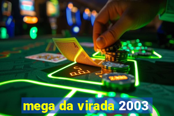 mega da virada 2003